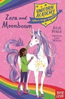 UNICORN ACADEMY: ZARA AND MOONBEAM | 9781788009270 | JULIE SYKES