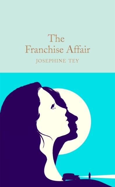 THE FRANCHISE AFFAIR | 9781529090376 | JOSEPHINE TEY