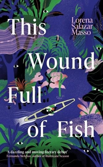 THIS WOUND FULL OF FISH | 9781399602631 | LORENA SALAZAR MASSO