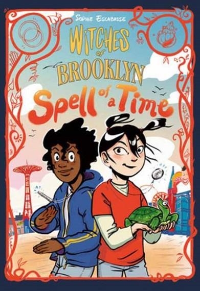 WITCHES OF BROOKLYN 04: SPELL OF A TIME  | 9780593565933 | SOPHIE ESCABASSE