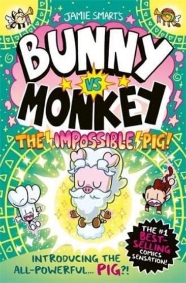 BUNNY VS MONKEY 08: THE IMPOSSIBLE PIG (HB) | 9781788453004 | JAMIE SMART