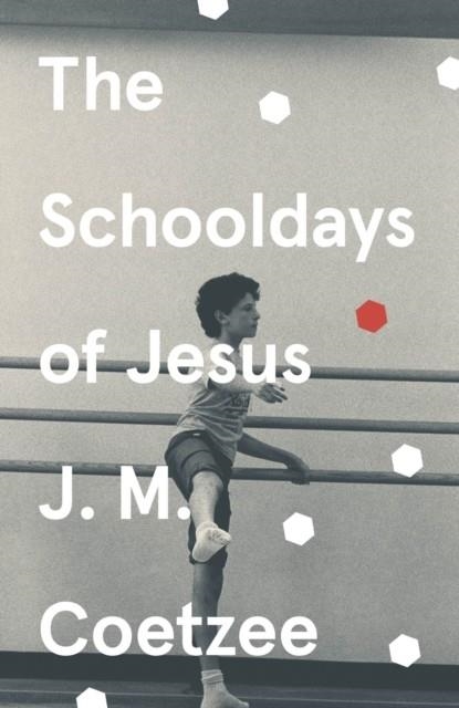 THE SCHOOLDAYS OF JESUS | 9781529112689 | J.M. COETZEE