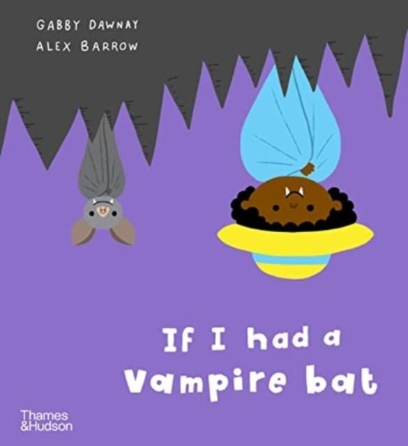 IF I HAD A VAMPIRE RAT | 9780500660225 | GABBY DAWNAY