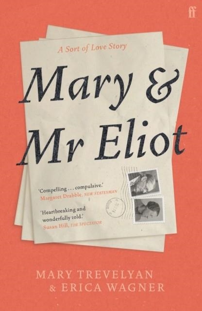 MARY AND MR ELIOT : A SORT OF LOVE STORY | 9780571337347 | MARY TREVELYAN , ERICA WAGNER