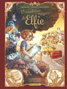 EL CUADERNO MAGICO DE ELFIE 2. LA FÁBULA DE LAS CIGARRAS | 9788467950281 | ALWETT, AUDREY/ARLESTON, CHRISTOPHE/MINI LUDVIN