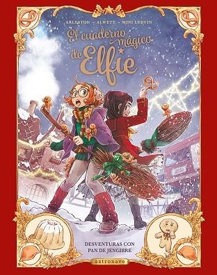 EL CUADERNO MAGICO DE ELFIE 3. DESVENTURAS CON PAN DE JENGIBRE | 9788467962994 | ALWETT, AUDREY/ARLESTON, CHRISTOPHE/MINI LUDVIN