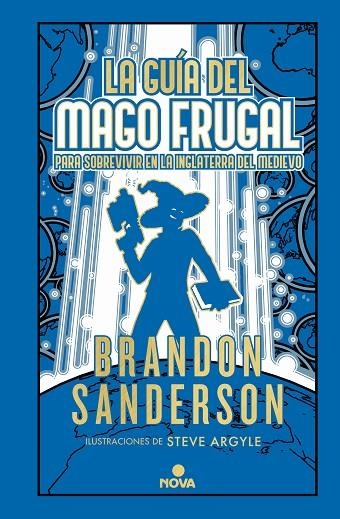 LA GUÍA DEL MAGO FRUGAL PARA SOBREVIVIR EN LA INGLATERRA DEL MEDIEVO (NOVELA SEC | 9788418037900 | SANDERSON, BRANDON