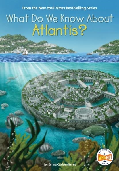 WHAT DO WE KNOW ABOUT ATLANTIS? | 9780593386880 | EMMA CARLSON BERNE