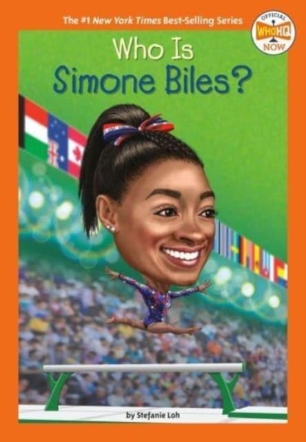 WHO IS SIMONE BILES? | 9780593521762 | STEFANIE LOH