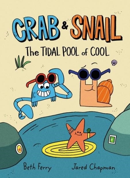 CRAB AND SNAIL: THE TIDAL POOL OF COOL | 9780062962171