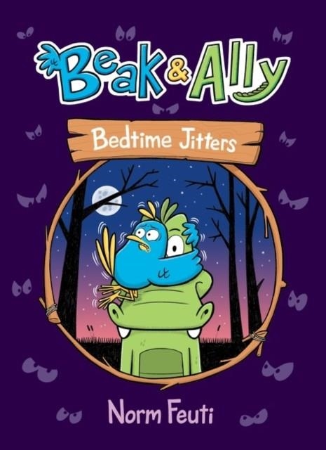 BEAK AND ALLY 02: BEDTIME JITTERS | 9780063021617 | NORM FEUTI