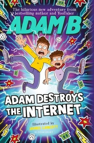 ADAM DESTROYS THE INTERNET | 9781526655578 | BEALES ADAM B