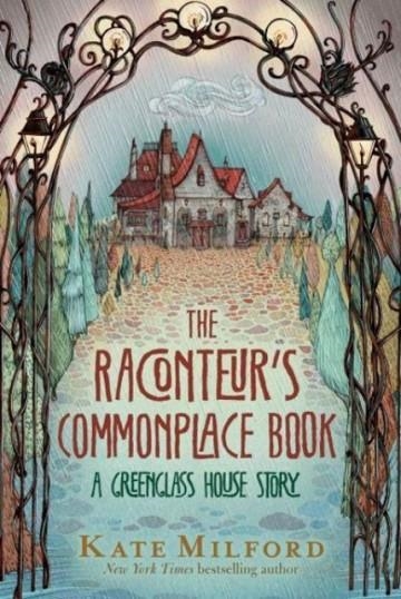 THE RACONTEUR'S COMMONPLACE BOOK : A GREENGLASS HOUSE STORY | 9780358663355 | KATE MILFORD