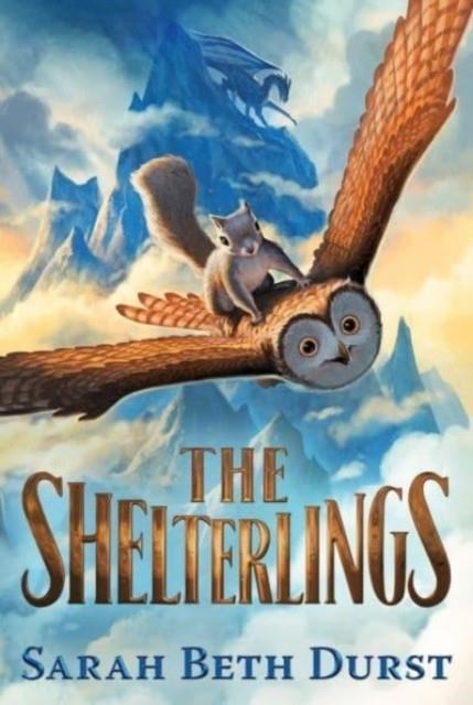 THE SHELTERLINGS | 9780358697220 | SARAH BETH DURST