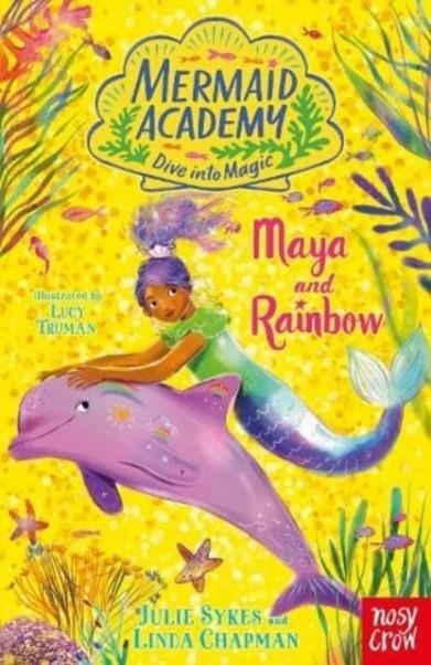 MERMAID ACADEMY: MAYA AND RAINBOW | 9781839949333 | JULIE SKYES