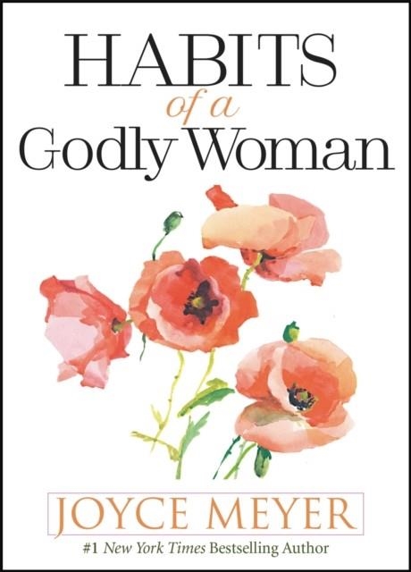 HABITS OF A GODLY WOMAN | 9781546013495 | JOYCE MEYER