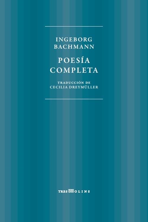 POESIA COMPLETA | 9788494793011 | BACHMANN, INGEBORG