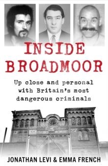 INSIDE BROADMOOR | 9781788700948 | JONATHAN LEVI, EMMA FRENCH