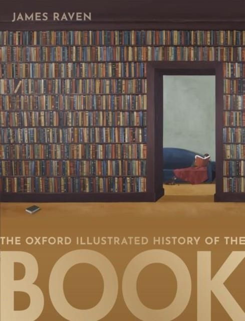 THE OXFORD ILLUSTRATED HISTORY OF THE BOOK | 9780198702993 | JAMES RAVEN