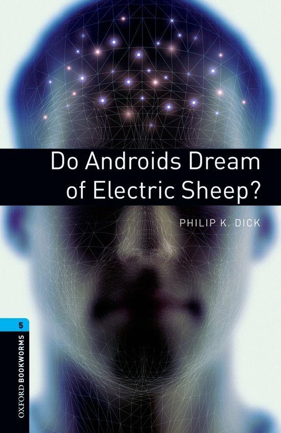 DO ANDROIDS DREAM? ED 08 BOOKWORMS 5 B2 | 9780194792226 | DICK, PHILIP K.