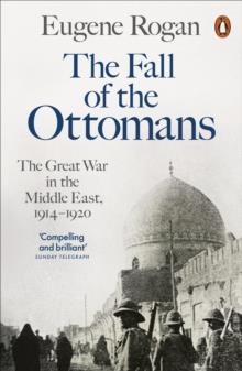 FALL OF THE OTTOMANS | 9780141999074 | EUGENE ROGAN 