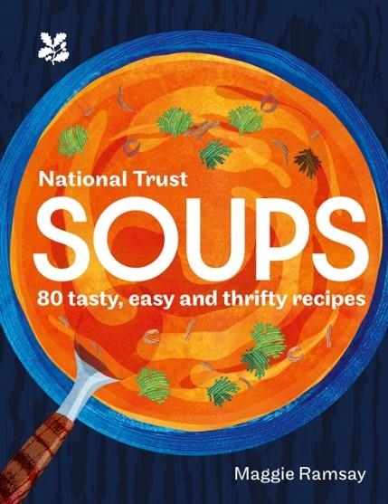 SOUPS : 80 TASTY, EASY AND THRIFTY RECIPES | 9780008604332 | MAGGIE RAMSAY