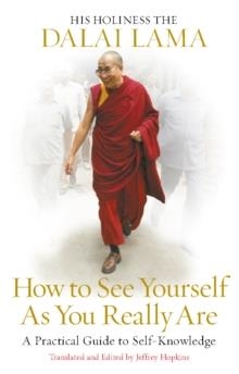 HOW TO SEE YOURSELF AS YOU REALLY ARE | 9781846040405 | DALAI LAMA