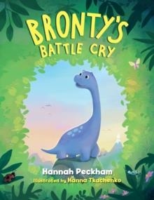 BRONTY'S BATTLE CRY | 9781782705499 | HANNAH PECKHAM