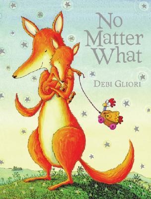 NOT MATTER WHAT | 9780152063436 | DEBI GLIORI