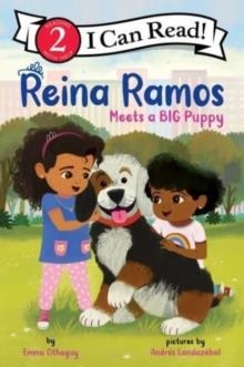 I CAN READ LEVEL 2: REINA RAMOS MEETS A BIG PUPPY | 9780063223134 | EMMA OTHEGUY