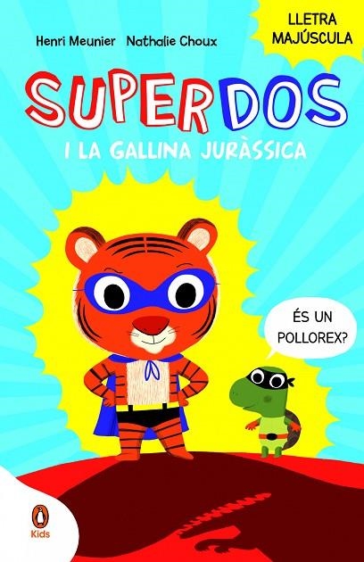 SUPERDOS I LA GALLINA JURÀSSICA (SUPERDOS 1) | 9788418817984 | HENRY MEUNIER