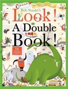 LOOK! A DOUBLE BOOK! : 14 ADVENTURES TO EXPLORE AND DISCOVER | 9780316376990 | BOB STAAKE