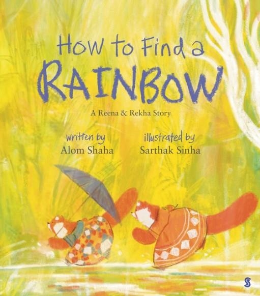 HOW TO FIND A RAINBOW | 9781915590404 | ALOM SHAHA