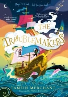 THE TROUBLEMAKERS | 9780241648711 | TAMZIN MERCHANT