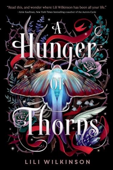 A HUNGER OF THORNS | 9780593562697 | LILI WILKINSON