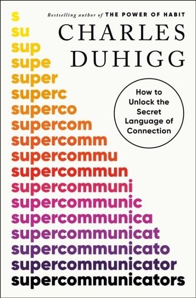 SUPERCOMMUNICATORS | 9780593732236 | CHARLES DUHIGG