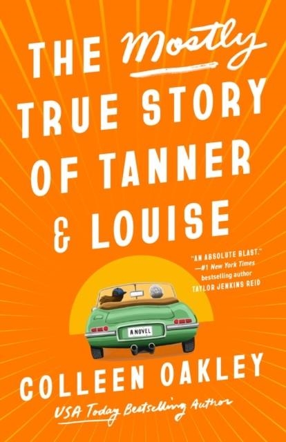 THE MOSTLY TRUE STORY OF TANNER AND LOUISE | 9780593549094 | COLLEEN OAKLEY