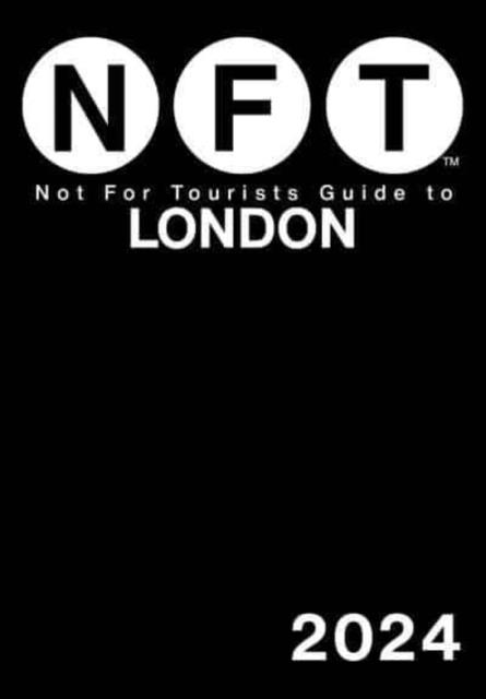 NOT FOR TOURISTS GUIDE TO LONDON 2024 | 9781510777446 | NOT FOR TOURISTS