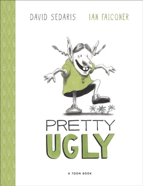 PRETTY UGLY | 9781662665271 | SEDARIS AND FALCONER