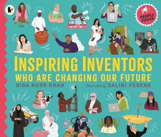 INSPIRING INVENTORS WHO ARE CHANGING OUR FUTURE : PEOPLE POWER SERIES | 9781529515121 | HIBA NOOR KHAN