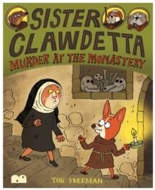 SISTER CLAWDETTA : MURDER AT THE MONASTERY | 9781916311817 | TOR FREEMAN