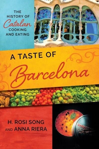 A TASTE OF BARCELONA | 9781538185445 | H.ROSI SONG , ANNA RIERA 