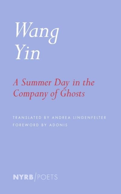 A SUMMER DAY IN THE COMPANY OF GHOSTS | 9781681376486 | WANG YIN