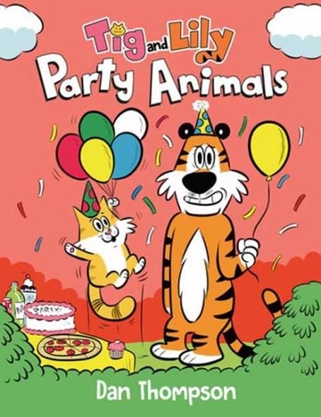 PARTY ANIMALS (TIG AND LILY BOOK 2) | 9780593486313 | DAN THOMPSON