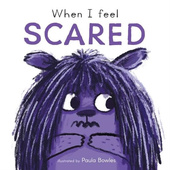 WHEN I FEEL SCARED | 9781786287458 | CHILD'S PLAY