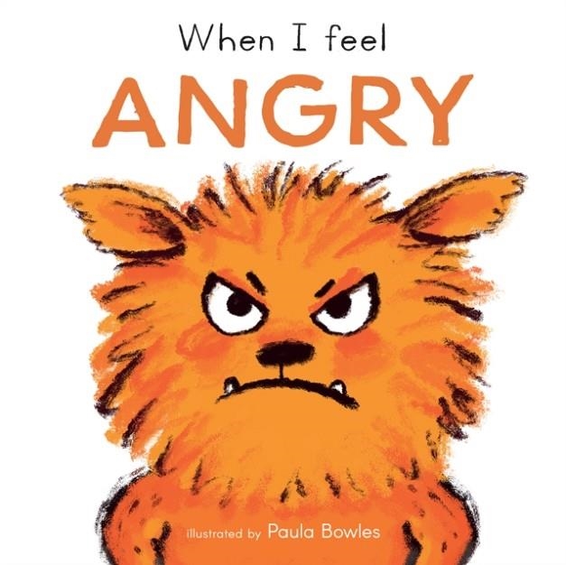 WHEN I FEEL ANGRY | 9781786287465 | PAULA BOWLES