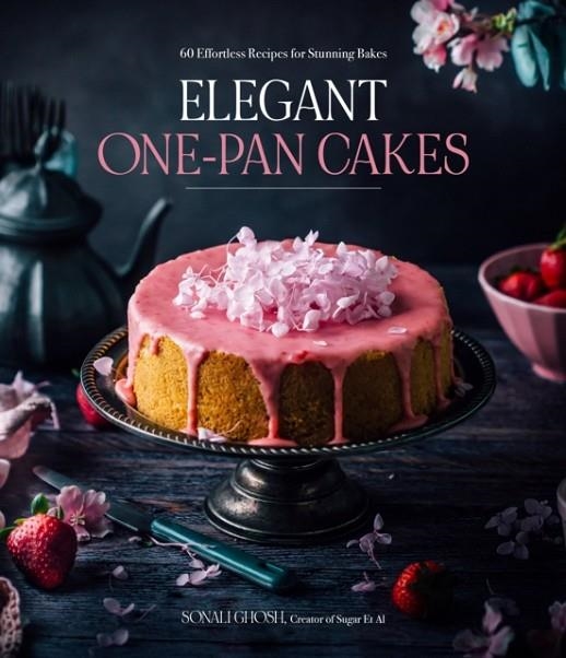 ELEGANT ONE-PAN CAKES | 9781645678106 | SONALI GHOSH