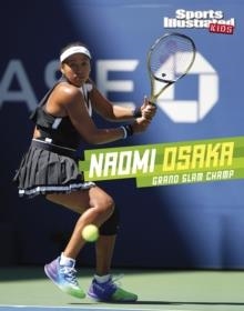 NAOMI OSAKA : GRAND SLAM CHAMP | 9781398240643 | CHERYL KIM