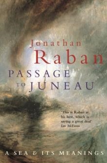 PASSAGE TO JUNEAU | 9780330346290 | RABAN J