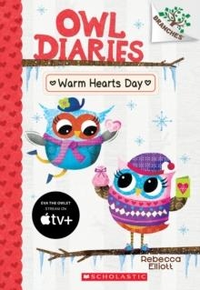 WARM HEARTS DAY: A BRANCHES BOOK (OWL DIARIES #5) : 5 | 9781338042801